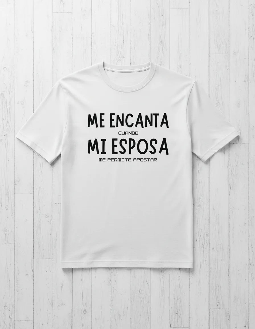 Polera Diseño Me Encanta Cuando Mi Esposa Me Permit Apostar